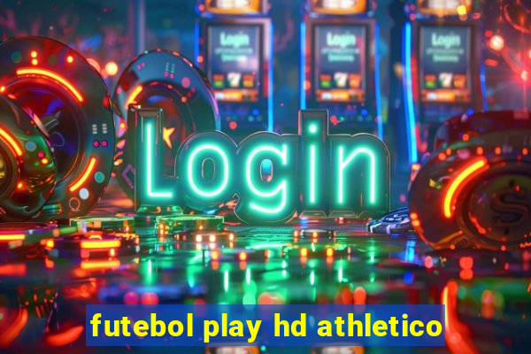 futebol play hd athletico